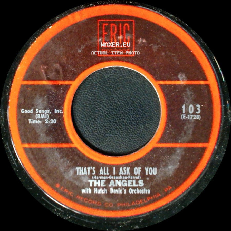 The Angels / The Angels With Hutch Davie's Orchestra - That's All I Ask Of You / Cry Baby Cry side A