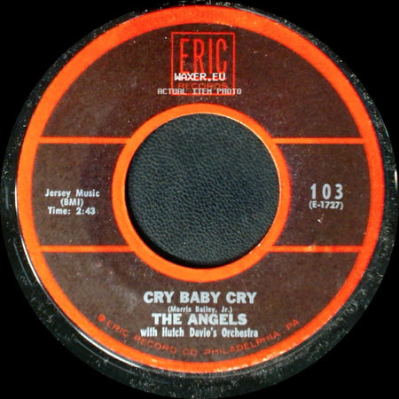 The Angels / The Angels With Hutch Davie's Orchestra - That's All I Ask Of You / Cry Baby Cry side B