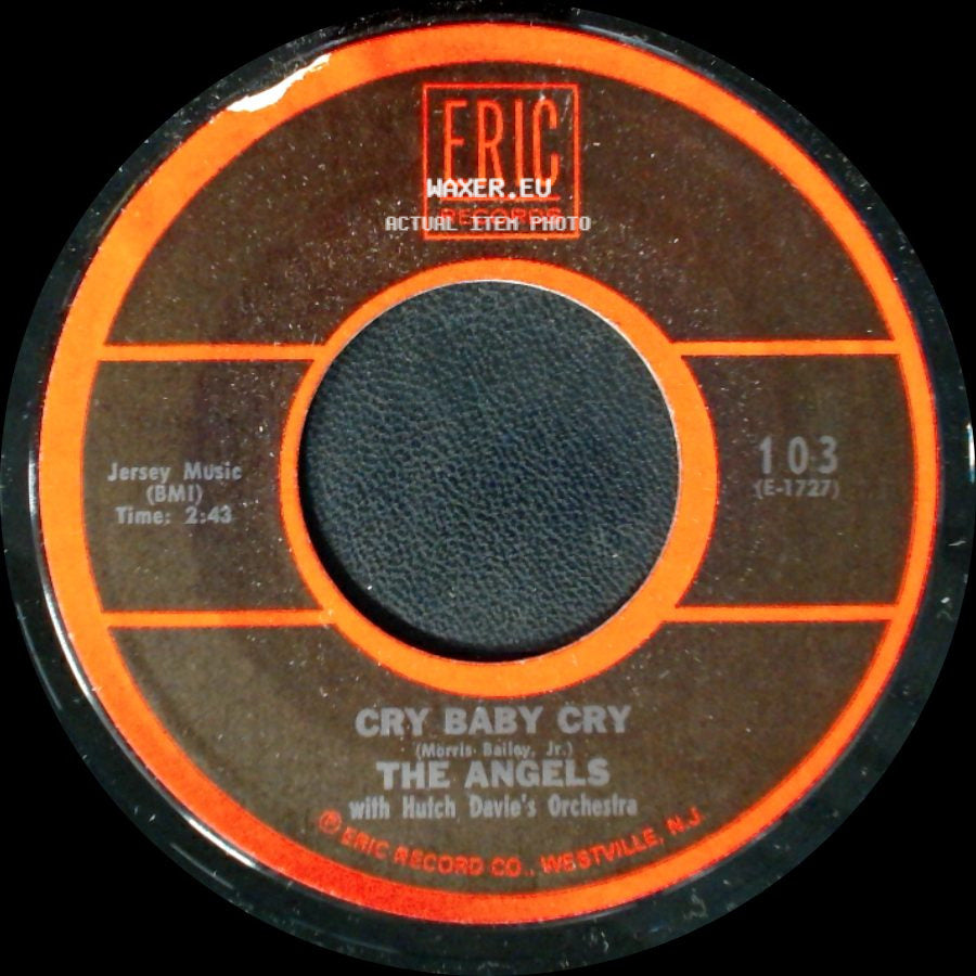 The Angels With Hutch Davie's Orchestra / The Angels - Cry Baby Cry / That's All I Ask Of You side A