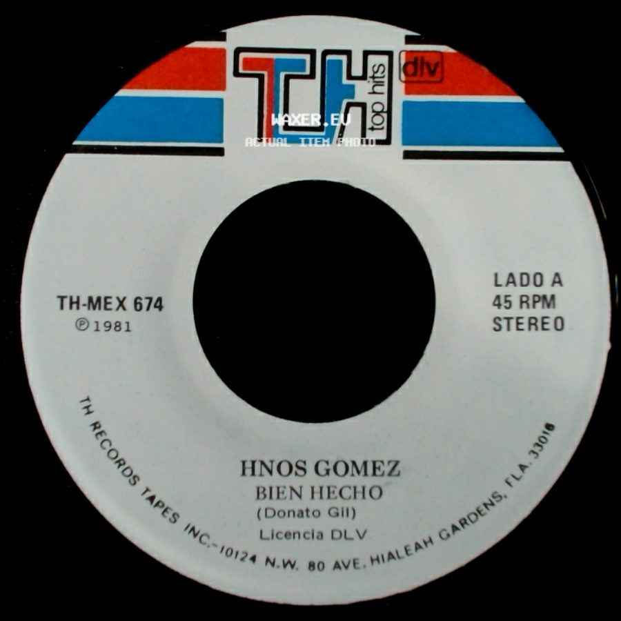 Hnos Gomez - Bien Hecho / Para Que Quieres Volver side A