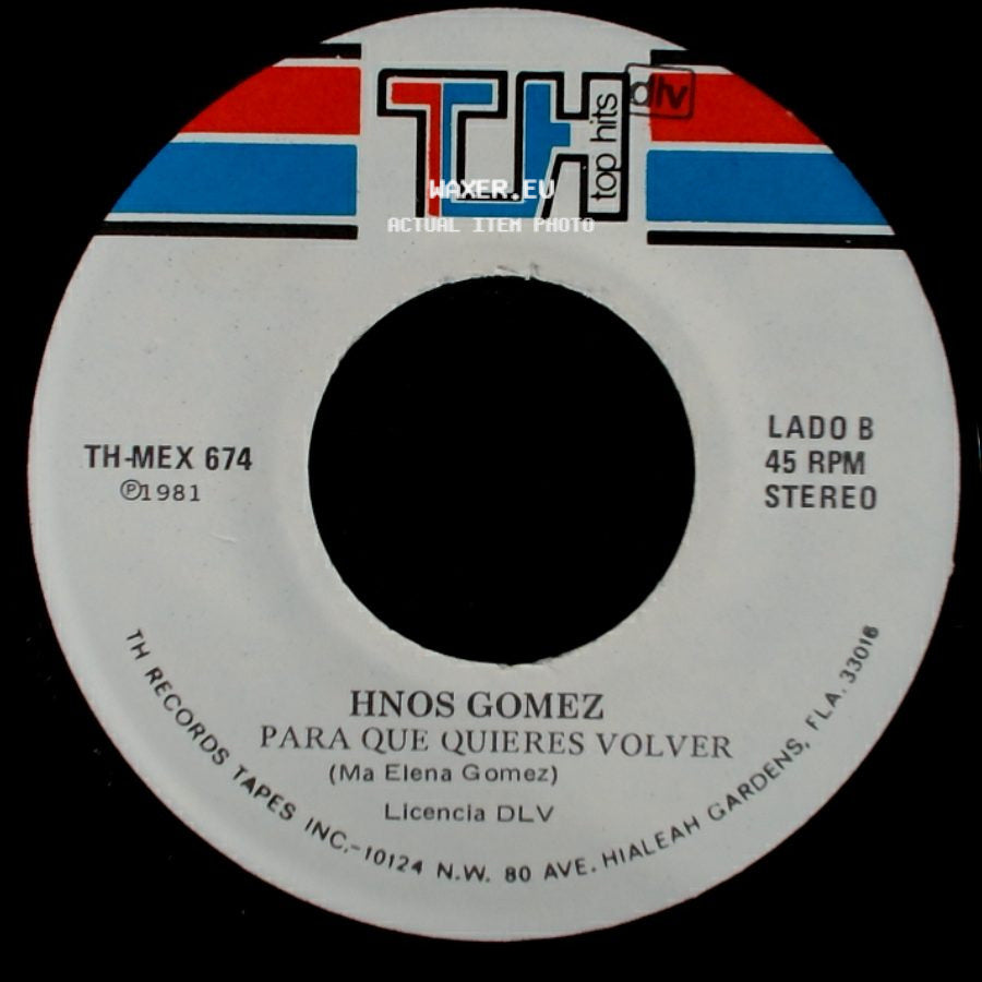 Hnos Gomez - Bien Hecho / Para Que Quieres Volver side B