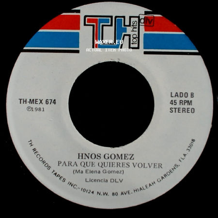 Hnos Gomez - Bien Hecho / Para Que Quieres Volver side B
