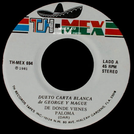 Dueto Carta Blanca De George Y Mague / George Y Mague - De Donde Vienes / Paloma / A Hierro Mata A Hierro Muere side A