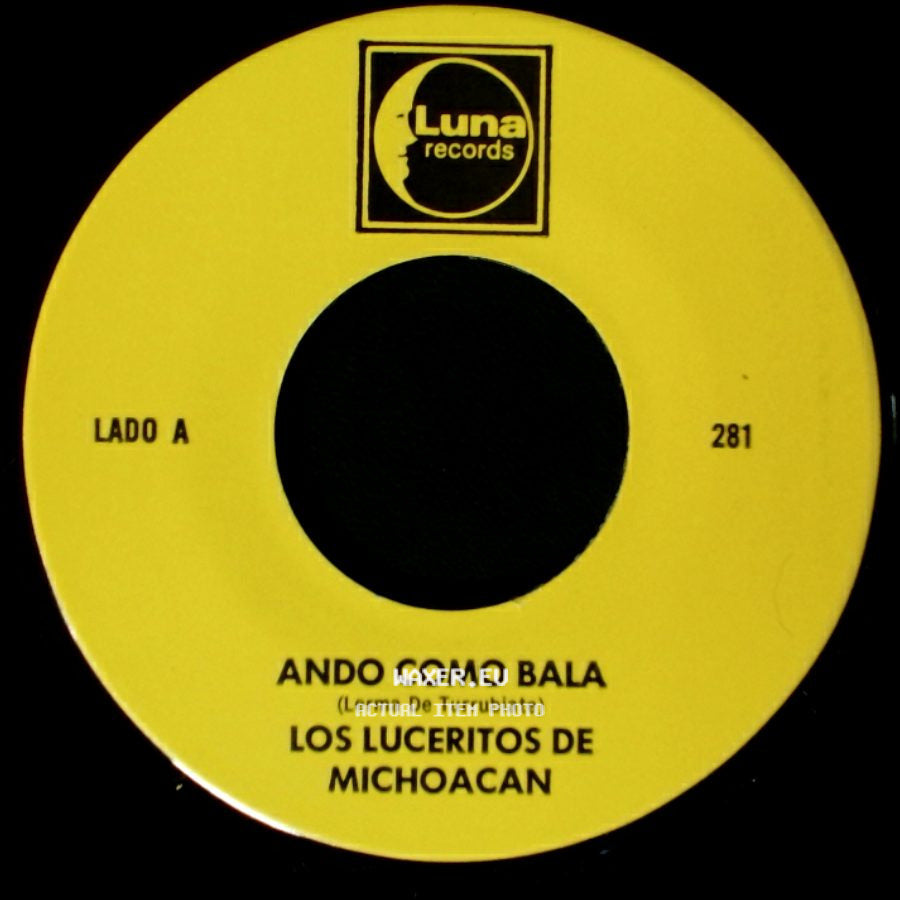 Los Luceritos De Michoacan - Ando Como Bala / Corrido Ezequiel Villa side A