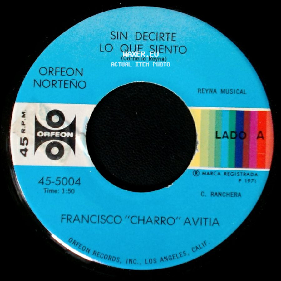 Francisco "Charro" Avitia - Sin Decirte Lo Que Siento / Por Tu Culpa side A