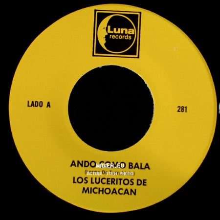 Los Luceritos De Michoacan - Ando Como Bala / Corrido Ezequiel Villa side A
