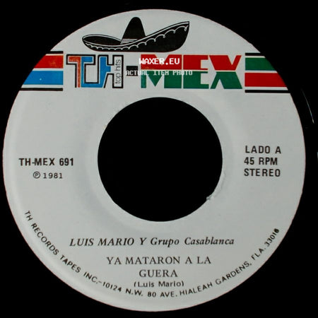 Luis Mario Y Grupo Casablanca - Ya Mataron A La Guera / Pero Que Bonito side A