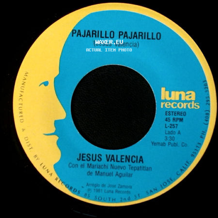 Jesus Valencia Con El Mariachi Nuevo Tepatitlan De Manuel Aguilar / Jesus Valencia - Pajarillo Pajarillo / El Pequeñito side A