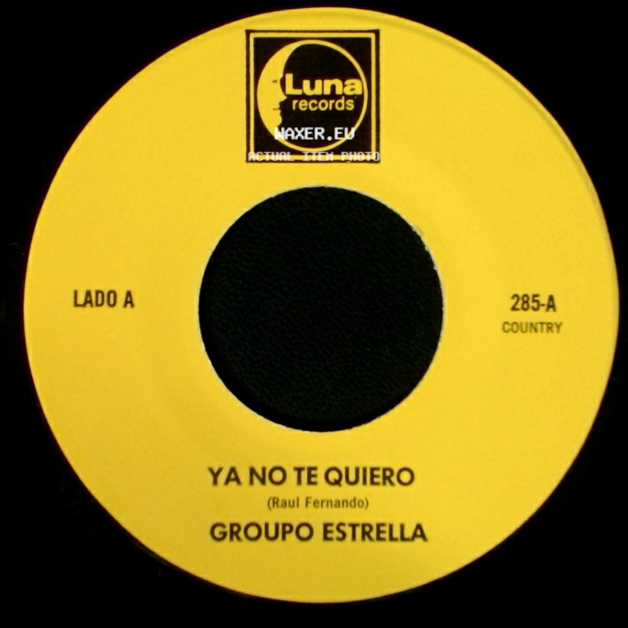 Grupo Estrella - Ya No Te Quiero / Te Olvidare side A