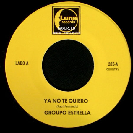 Grupo Estrella - Ya No Te Quiero / Te Olvidare side A