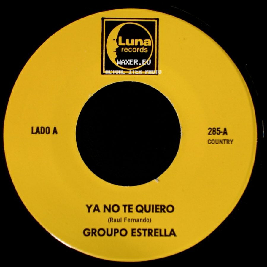 Grupo Estrella / Group0 Estrella - Ya No Te Quiero / Te Olvidare side A