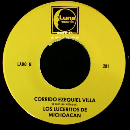 Los Luceritos De Michoacan - Ando Como Bala / Corrido Ezequiel Villa side B