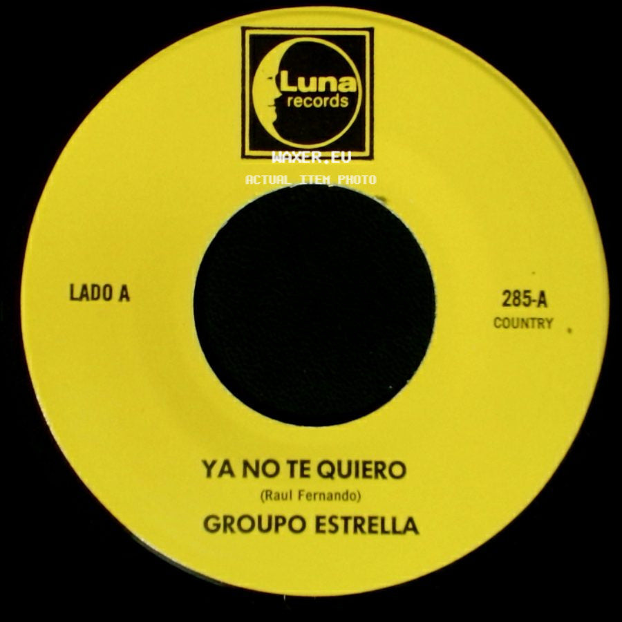 Groupo Estrella - Ya No Te Quiero / Te Olvidare side A
