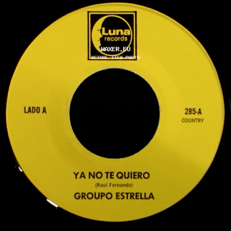 Grupo Estrella - Ya No Te Quiero / Te Olvidare side A