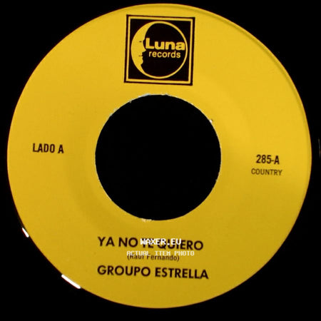 Grupo Estrella / Group0 Estrella - Ya No Te Quiero / Te Olvidare side A