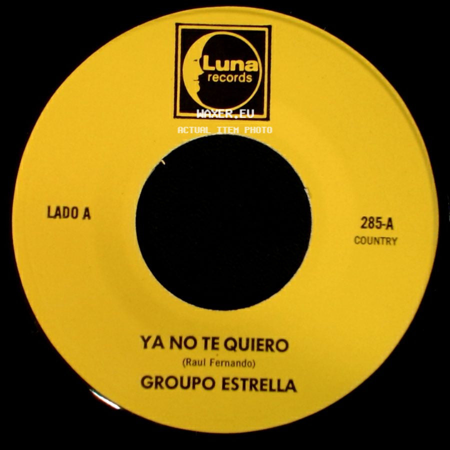 Grupo Estrella - Ya No Te Quiero / Te Olvidare side A