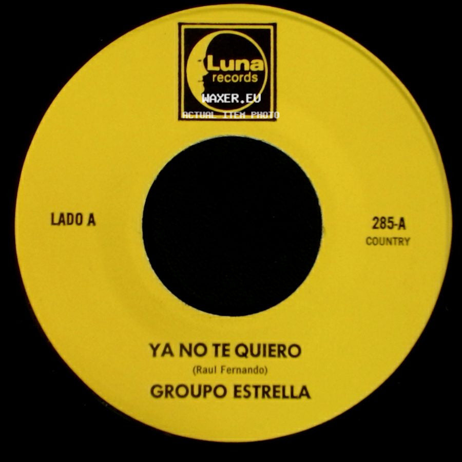 Grupo Estrella - Ya No Te Quiero / Te Olvidare side A