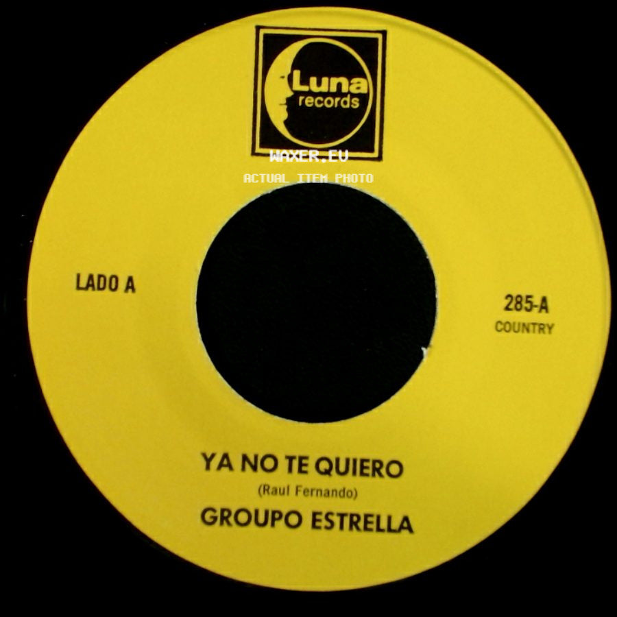 Groupo Estrella - Ya No Te Quiero / Te Olvidare side A