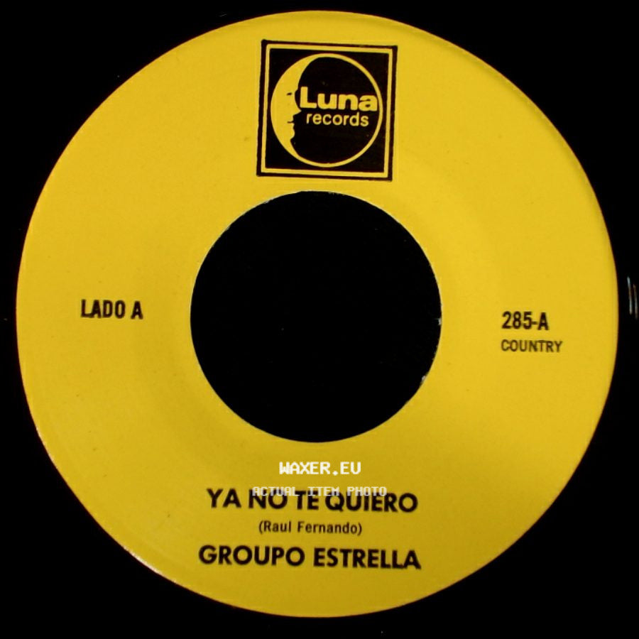 Grupo Estrella - Ya No Te Quiero / Te Olvidare side A