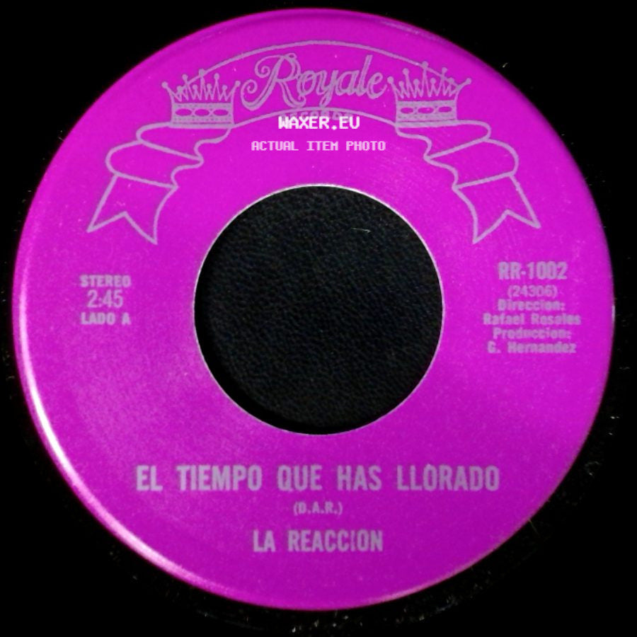 La Reaccion - El Tiempo Que Has Llorado / Pelon Pelonete side A