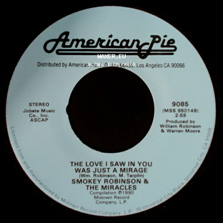 Smokey Robinson & The Miracles / The Miracles - The Love I Saw In You Was Just A Mirage / Love Machine side A