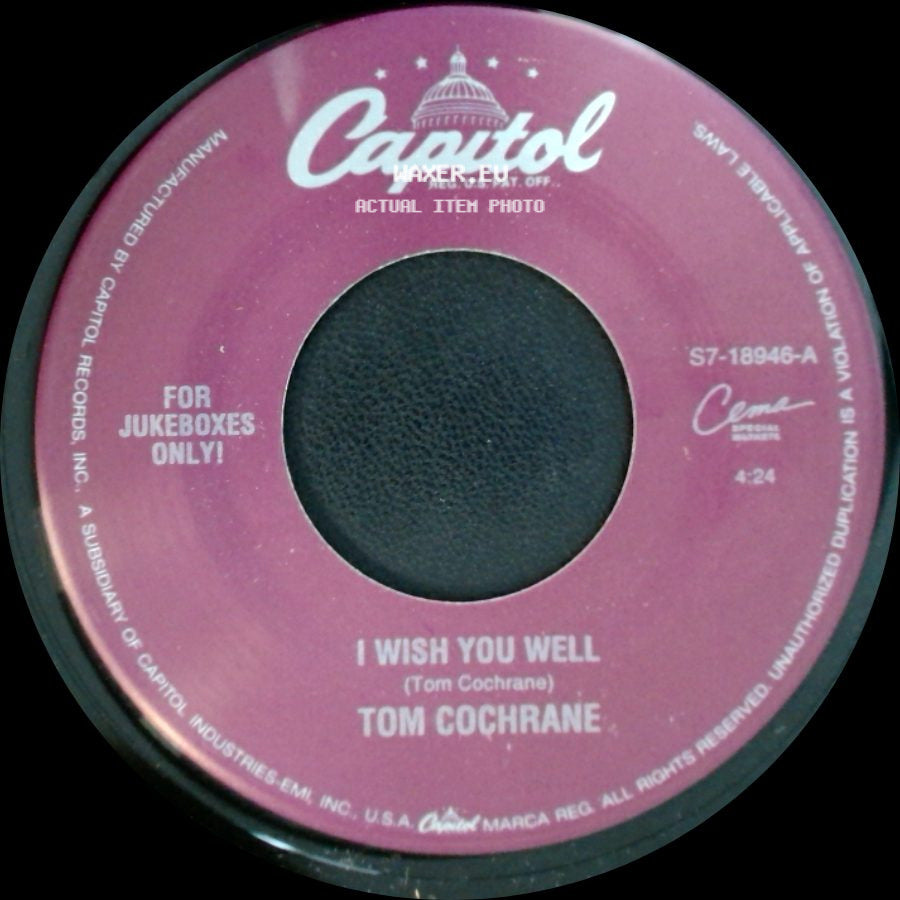 Tom Cochrane - I Wish You Well / Paper Tigers side A