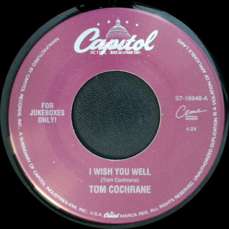 Tom Cochrane - I Wish You Well / Paper Tigers side A