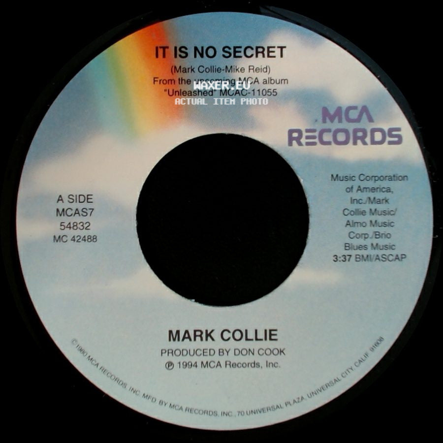 Mark Collie - It Is No Secret / Rainy Day Woman side A