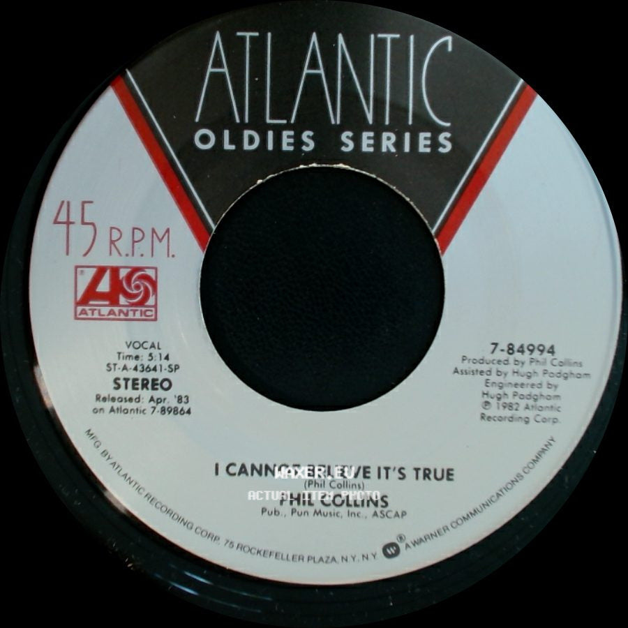 Phil Collins - Against All Odds (Take A Look At Me Now) / I Cannot Believe It's True side B