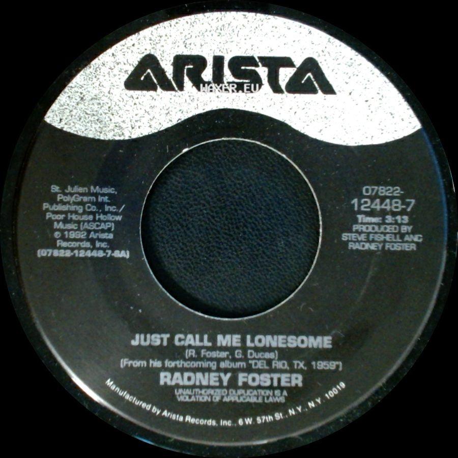 Radney Foster - Just Call Me Lonesome / Louisiana Blue side A