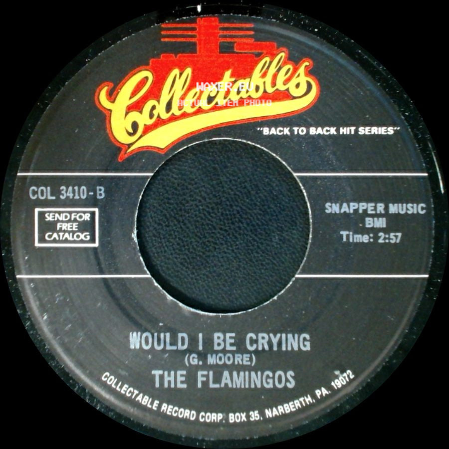 The Flamingos - Would I Be Crying / The Vow side A