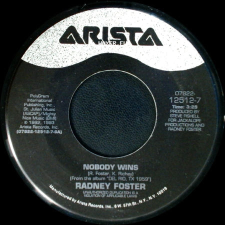 Radney Foster - Nobody Wins / Don't Say Goodbye side A