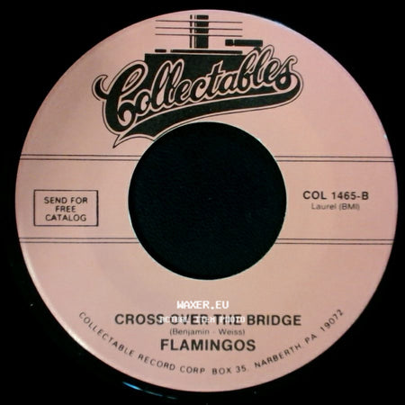 Flamingos - Cross Over The Bridge / That's My Desire side A