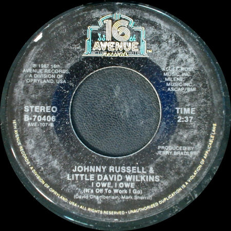 Johnny Russell & Little David Wilkins - I Owe, I Owe (It's Oh To Work I Go) / (Hot Damn Lama) It's Quittin Time side A