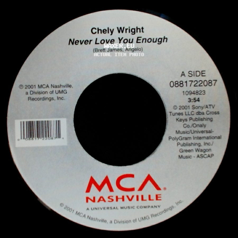 Chely Wright - Never Love You Enough / Deep Down Low side A