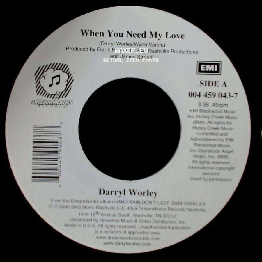 Darryl Worley - When You Need My Love / Who’s Gonna Get Me Over You side A