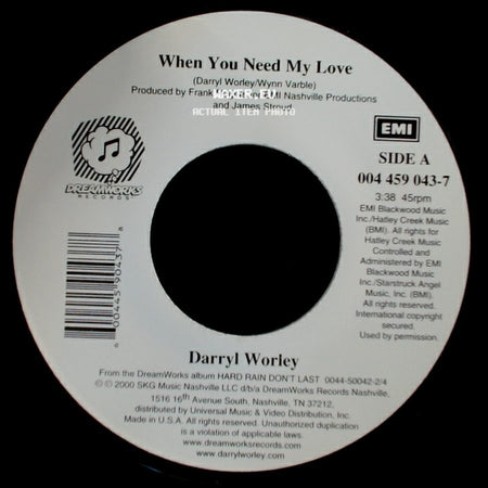 Darryl Worley - When You Need My Love / Who's Gonna Get Me Over You side A