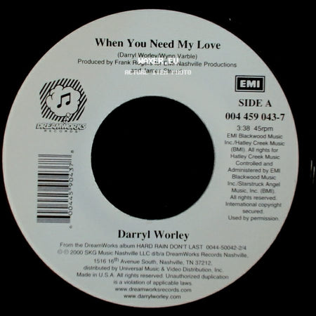 Darryl Worley - When You Need My Love / Who's Gonna Get Me Over You side A