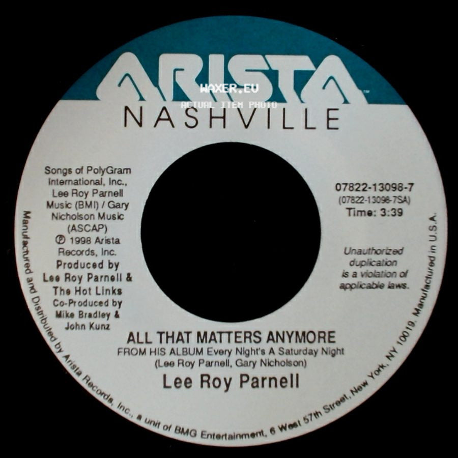Lee Roy Parnell - All That Matters Anymore / One Foot In Front Of The Other side A