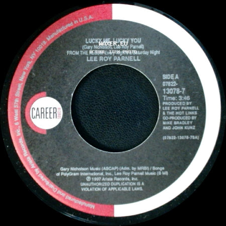 Lee Roy Parnell - Lucky Me, Lucky You / Every Night's A Saturday Night side A
