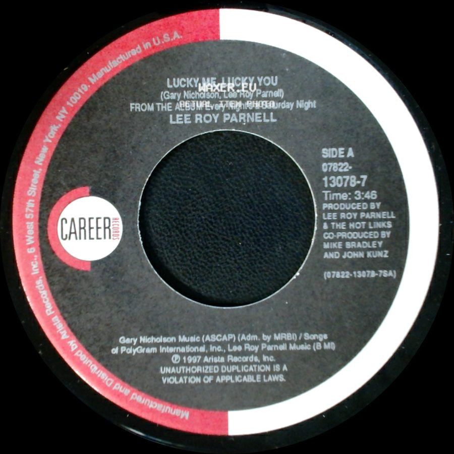Lee Roy Parnell - Lucky Me, Lucky You / Every Night's A Saturday Night side A
