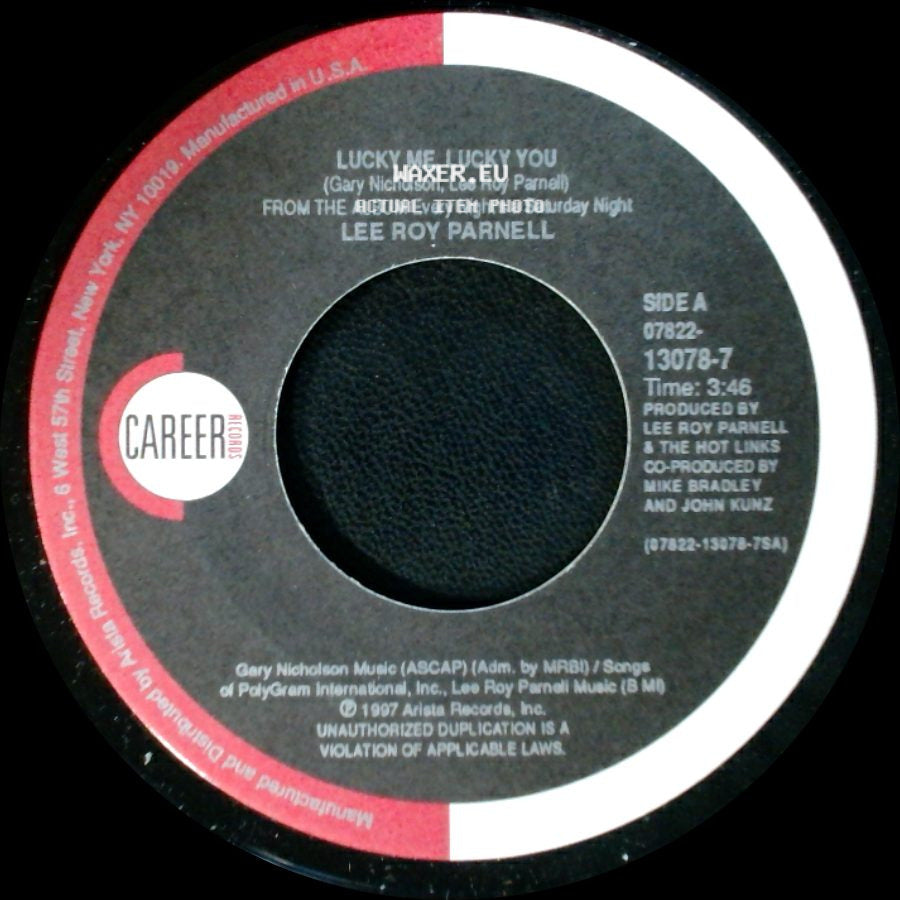 Lee Roy Parnell - Lucky Me, Lucky You / Every Night's A Saturday Night side A