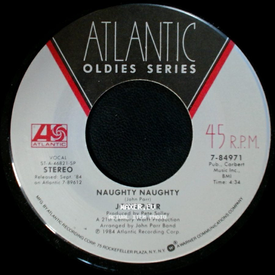 John Parr - Naughty Naughty / St. Elmo's Fire (Man In Motion) side A