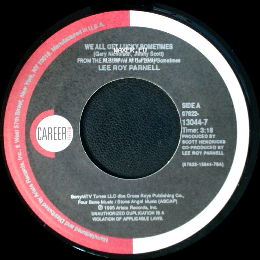 Lee Roy Parnell - We All Get Lucky Sometimes / I Had To Let It Go side A