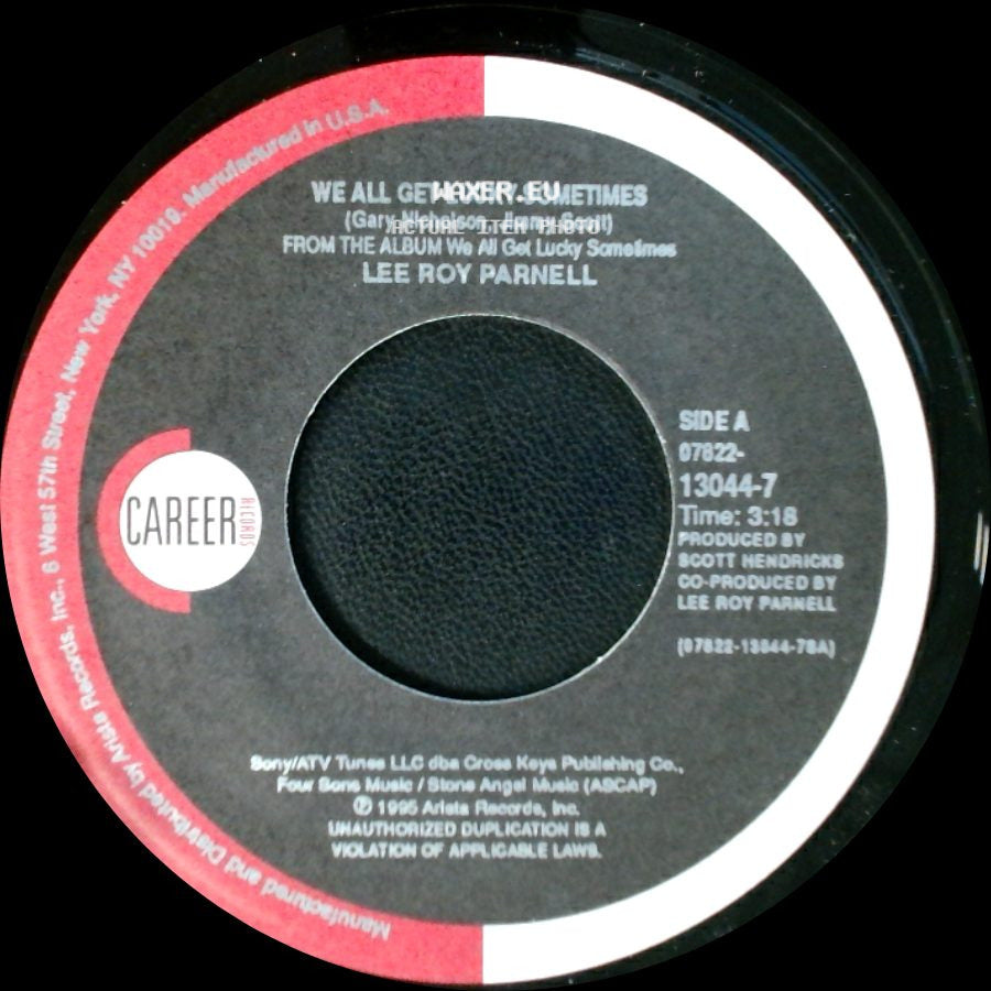 Lee Roy Parnell - We All Get Lucky Sometimes / I Had To Let It Go side A