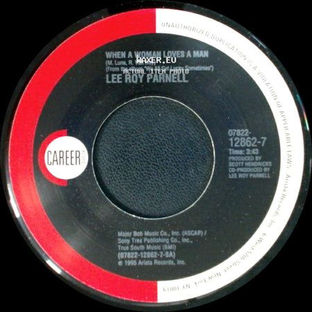 Lee Roy Parnell - When A Woman Loves A Man / If The House Is Rockin' side A