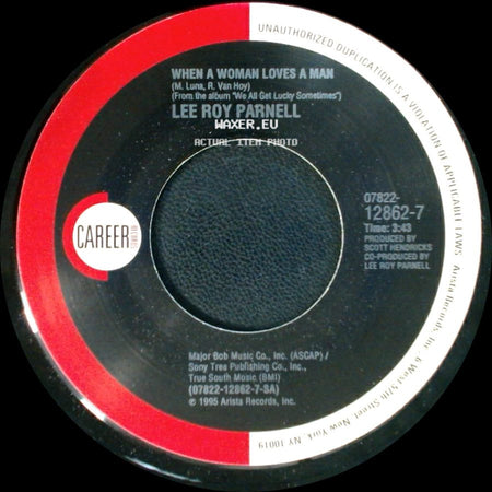 Lee Roy Parnell - When A Woman Loves A Man / If The House Is Rockin' side A