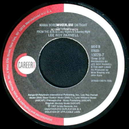 Lee Roy Parnell - You Can't Get There From Here / Mama Screw Your Wg On Tight side B