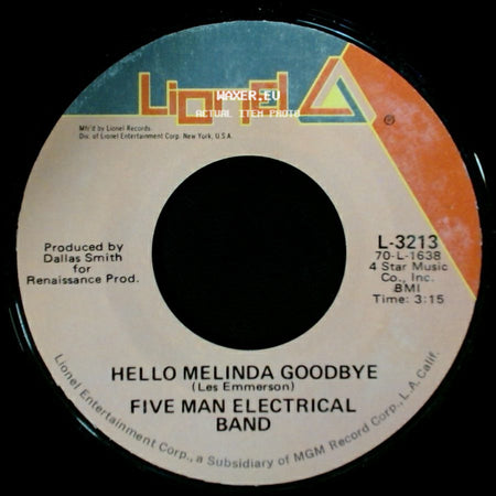 Five Man Electrical Band - Hello Melinda Goodbye / Signs side A