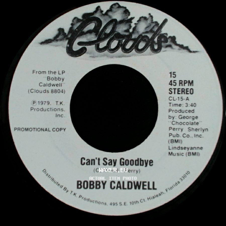 Bobby Caldwell - Can't Say Goodbye / Can't Say Goodbye side A